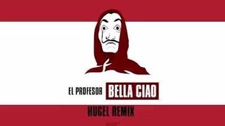 El profesor - bella ciao (hugel remix) [lyric video]