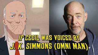 What if Cecil was voiced by J. K. Simmons (aka Omni Man)