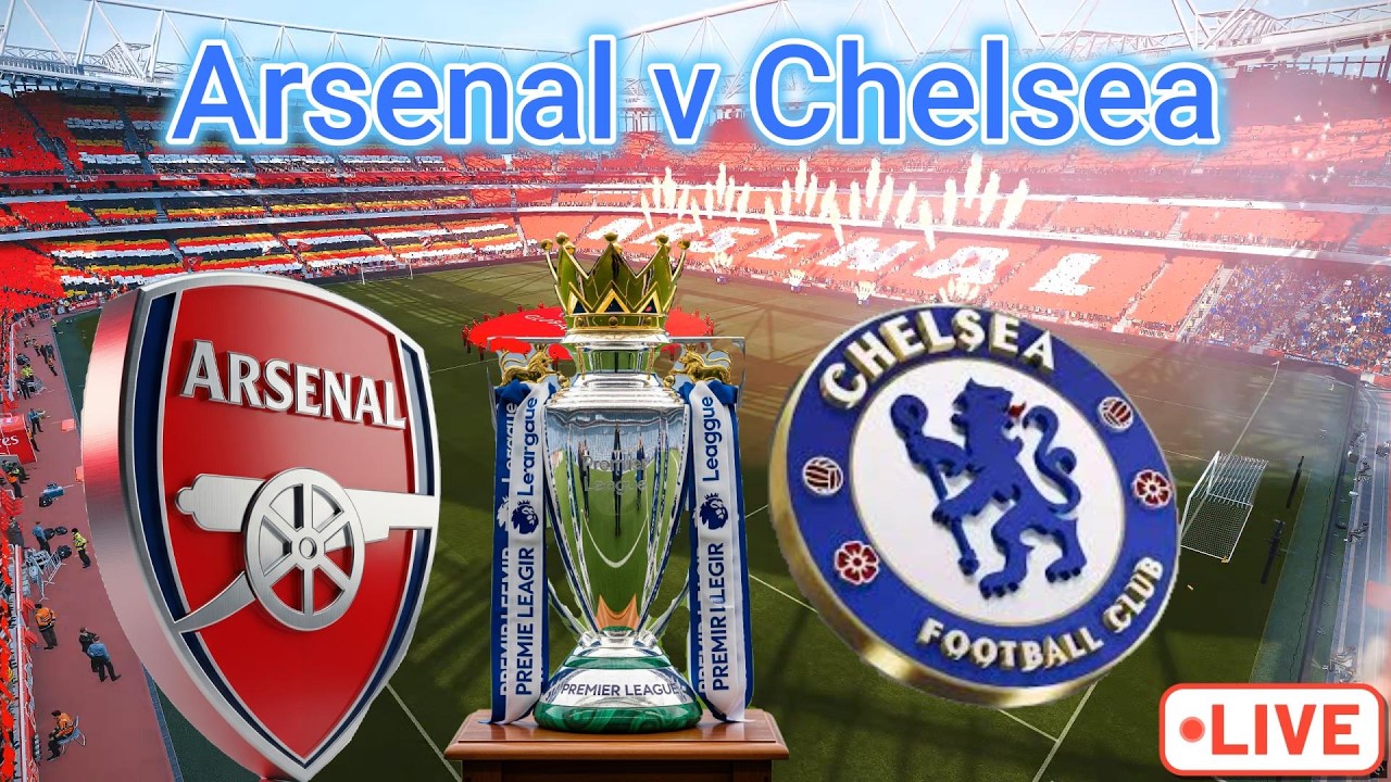 🔴 Premier League 2025-26 |  Arsenal vs Chelsea