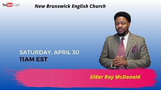 NBSDAC | Sabbath School | Elder Roy McDonald | April 30, 2022