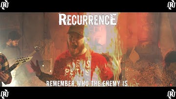 RECURRENCE - Remember Who the Enemy Is (OFFICIAL MUSIC VIDEO)