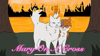 Brightheart - Mary On A Cross [Warriors]