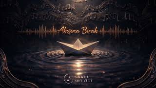 Akışına Bırak Duygusal Pop Şarkı Official Audio