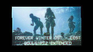 Forever winter OST - Lost Souls PT2 (Desert Days) - EXTENDED