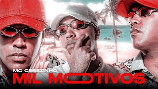 MC Cebezinho - Mil Motivos - DJ Oldilla