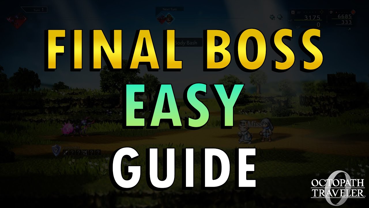 Octopath 0 – Final Boss Guide (+ Commentary) | Bestower of All Easy Method