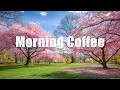 Morning Coffee 2026 ☀️ | Smooth Chillout &amp; Cozy Tropical House Flow