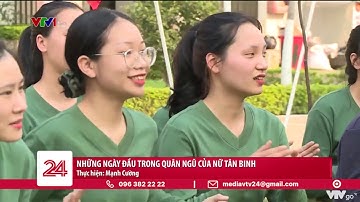 Những ngày đầu trong quân ngũ của nữ tân binh | VTV24