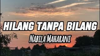 Hilang tanpa bilang - Nabila Maharani lyric (cover)