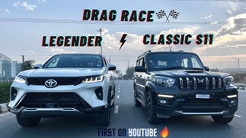 FORTUNER LEGENDER vs SCORPIO CLASSIC S11 🔥 DRAG RACE 🔥