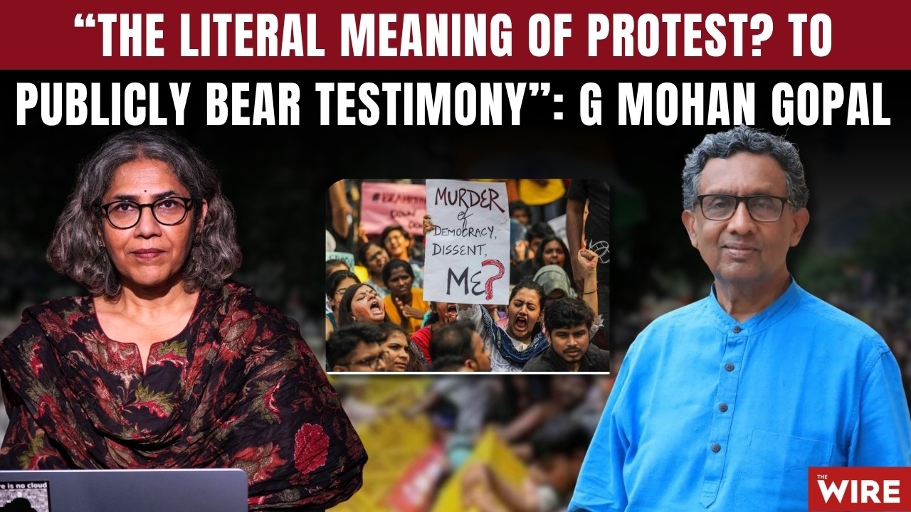“The Literal Meaning of Protest? To Publicly Bear Testimony”: G Mohan Gopal