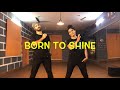 Born to shine  dance choreography  diljit dosanhj  shubh pahuja x sunaina threja 