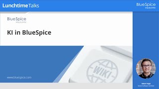 Lunchtime Talk | KI in BlueSpice nutzen
