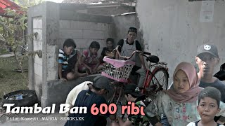 TAMBAL BAN 600 RIBU - Film Komedi | WARGA SENGKLEK