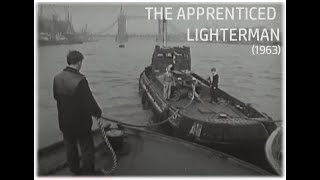 The Apprenticed Lighterman - Documentary (1963)