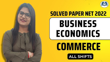 Business Economics | Solved Paper | Detail Explanation | UGC NET Commerce | Management 2022