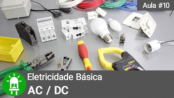 O que é Corrente Alternada e Corrente Contínua ? - Aula#10
