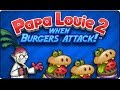 Papa louie 2 when burgers attack full walkthrough
