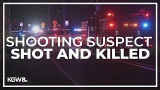 Shooting suspect shot and killed after chase, Clackamas County Sheriff's Office says