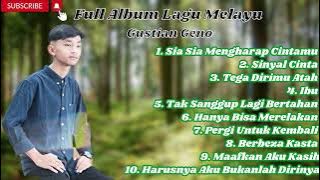 Full Album Lagu Melayu Gustian Geno||Lagu melayu terbaik sepanjang masa