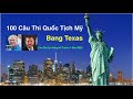 100 Câu Thi Quốc Tịch Mỹ Cho Bang Texas | Cập Nhật 2021 | Ko Quảng Cáo