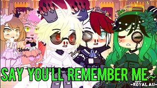 Say You'll Remember Me~ [BNHA ROYAL AU]TDBKDK[Ft. Deku+Genderbent]¡!ORIGINAL VERS.!¡