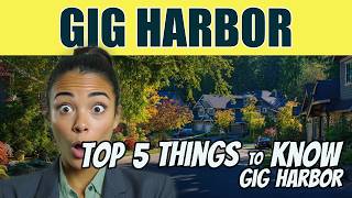 Top 5 Things to Know About Gig Harbor Before Moving