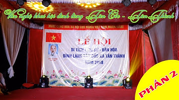 Đặc sắc đêm văn nghệ tại lễ hội đình làng Tân Cốc xã Tân Thành, huyện Vụ Bản Nam Định phần 2