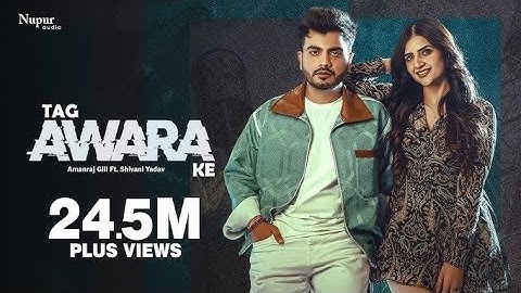 Tag Awara Ke (Official Video) Amanraj Gill, Shivani Yadav, Shiva Chaudhary | New Haryanvi Song 2024