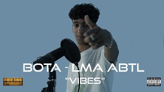 Bota - Lma Abtl [VIBES SESSION]