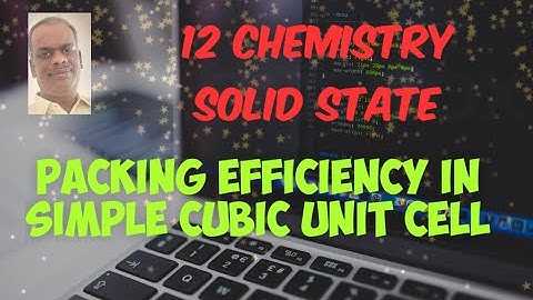 PACKING EFFICIENCY IN SIMPLE CUBIC UNIT CELL