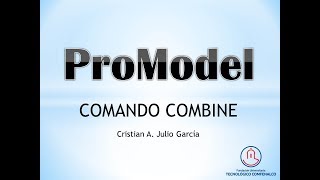 Comando Combine en ProModel