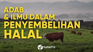 Idul Adha 2021: Adab Menyembelih Hewan Qurban dan Tata Cara Qurban yang Baik dan Higienis - Yufid TV