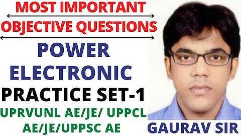 POWER ELECTRONIC QUESTIONS II BEST 20 POWER ELECTRONIC OBJECTIVE QUESTIONS
