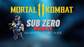 Mortal Kombat 11 - Sub Zero RISING ICE || Advanced combo guide