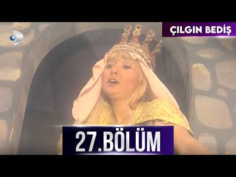 Çılgın Bediş 27. Bölüm - HD