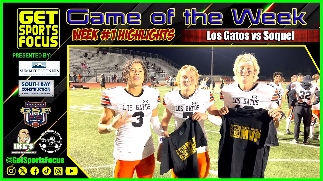 ‼️OFFICIAL HIGHLIGHTS‼️ Game of the Week Los Gatos Wildcats vs Soquel