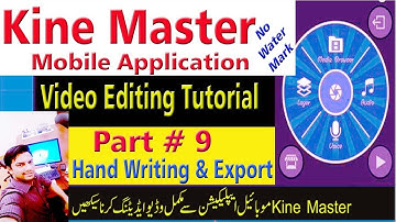 09 #KineMaster Video Editing Tutorial in Urdu/Hindi| Hand Writing & Export Video|#GetKnowledge
