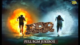 RRR Full BGM Jukebox | RRR OST | RRR BGMS | M M Keeravaani | NTR, Ram Charan | SS Rajamouli