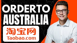 How to Order From Taobao to Australia (2025)