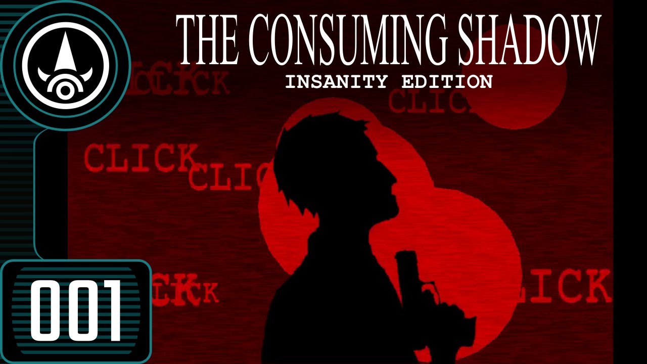 Never the Answer | The Consuming Shadow (Insanity Edition) | Part 1