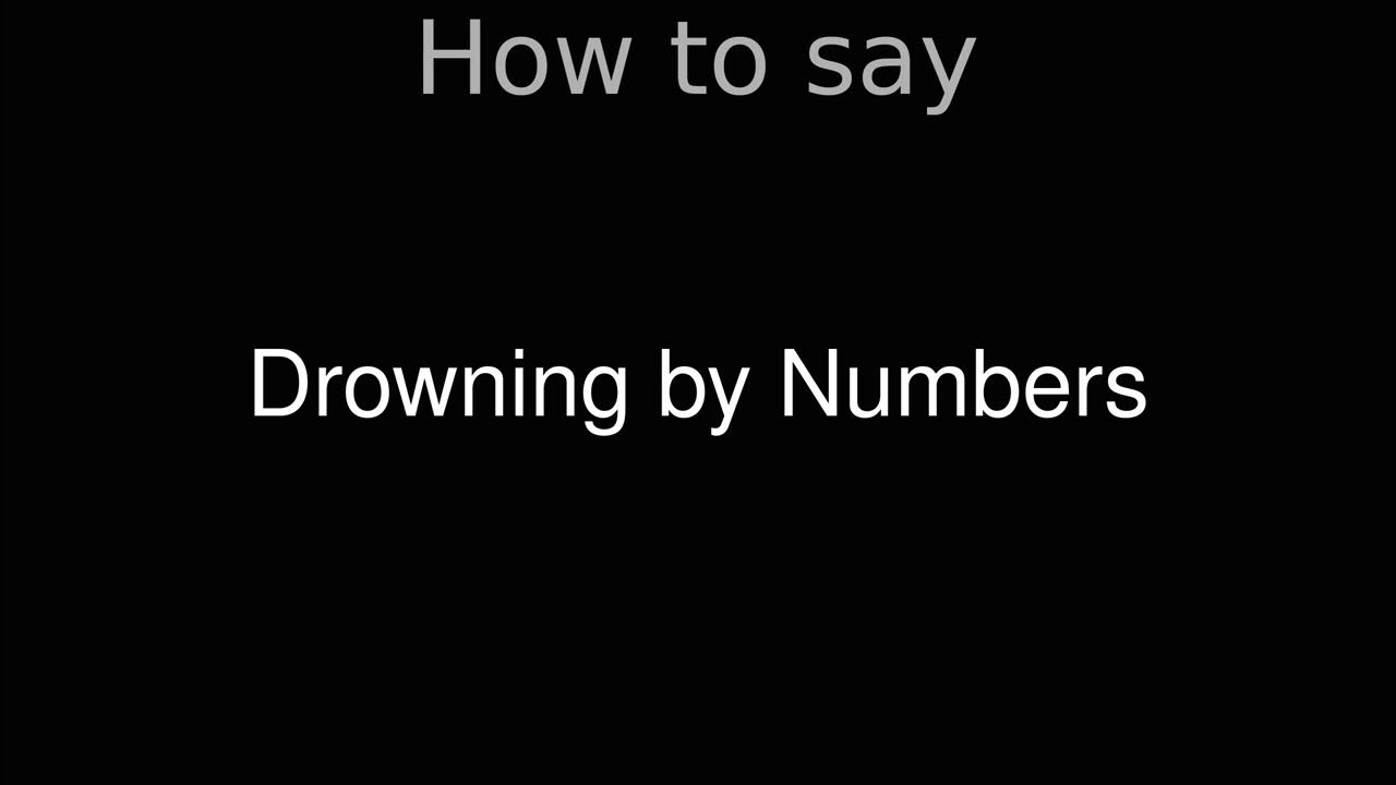 How to Pronounce correctly Drowning by Numbers (Movie) YouTube