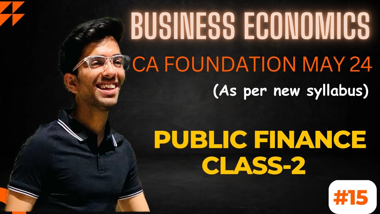 #15 Public Finance | Lecture-2 | Fiscal Functions | Business Economics I CA Foundation.
