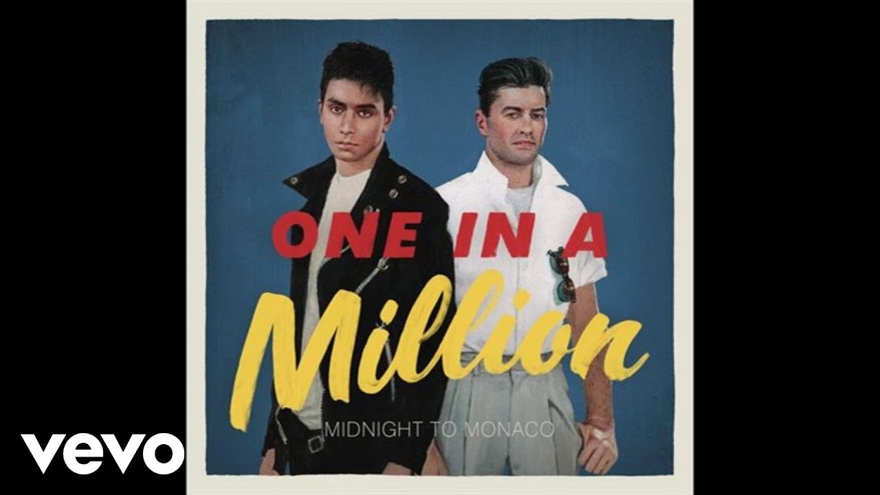 Midnight To Monaco - One In A Million (Mynth Remix / Audio) - YouTube MidnightToMonacoVEVO