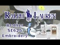 Polo Ralph Lauren Embroidery Stitch Out | Brother SE625 🧵