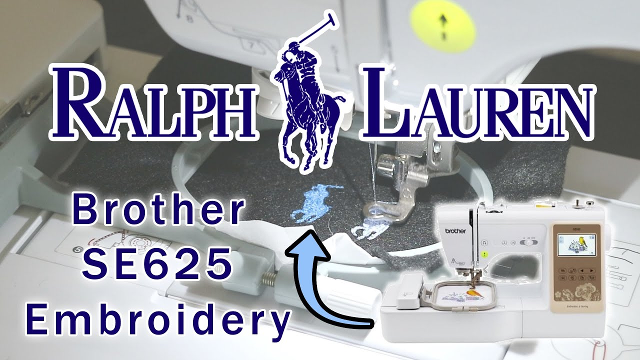 Polo Ralph Lauren Embroidery Stitch Out | Brother SE625 ? - YouTube