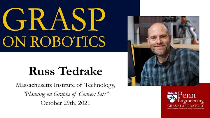 GRASP on Robotics: Russ Tedrake, Massachusetts Institute of Technology