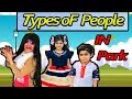 Types Of People In  Park | MoonVines