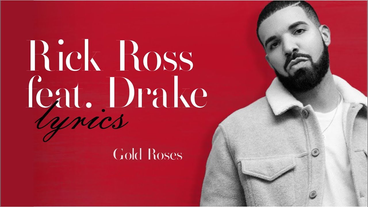 Rick Ross feat. Drake Gold Roses Lyrics YouTube