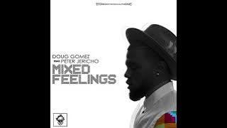 Doug Gomez ft. Peter Jericho_Mixed Feelings (Original Mix) #AfroHouse